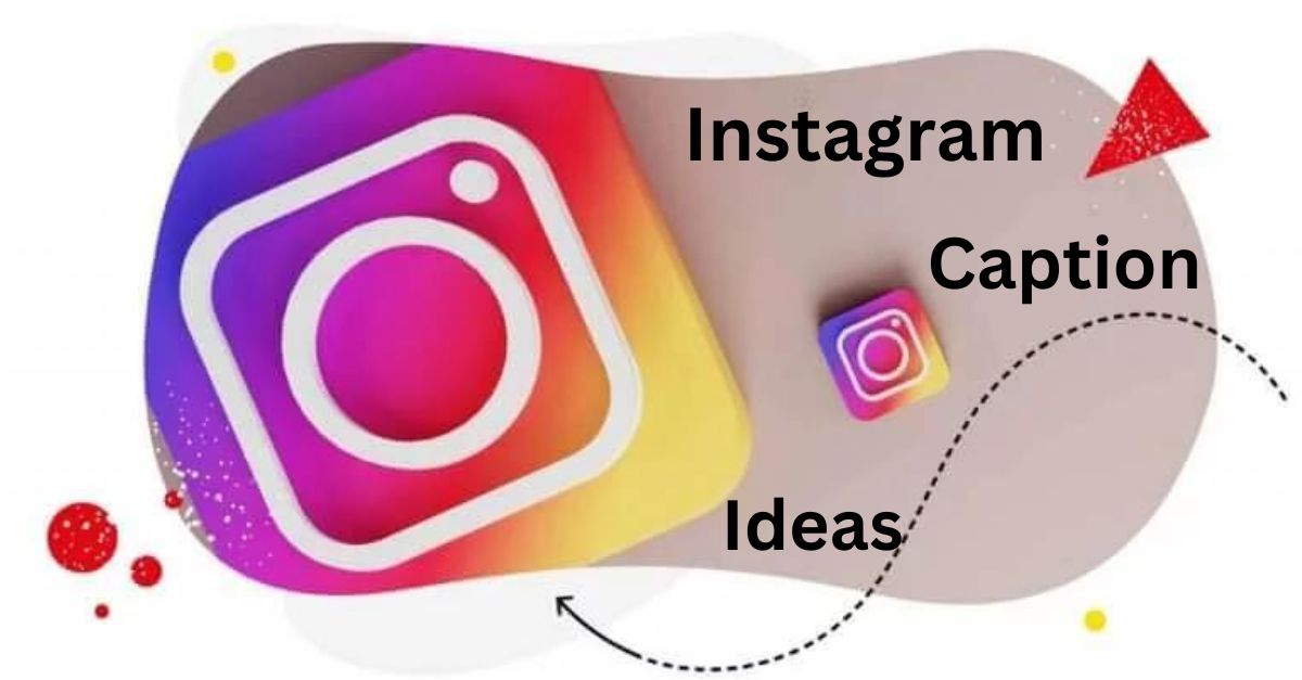 Instagram Caption Ideas